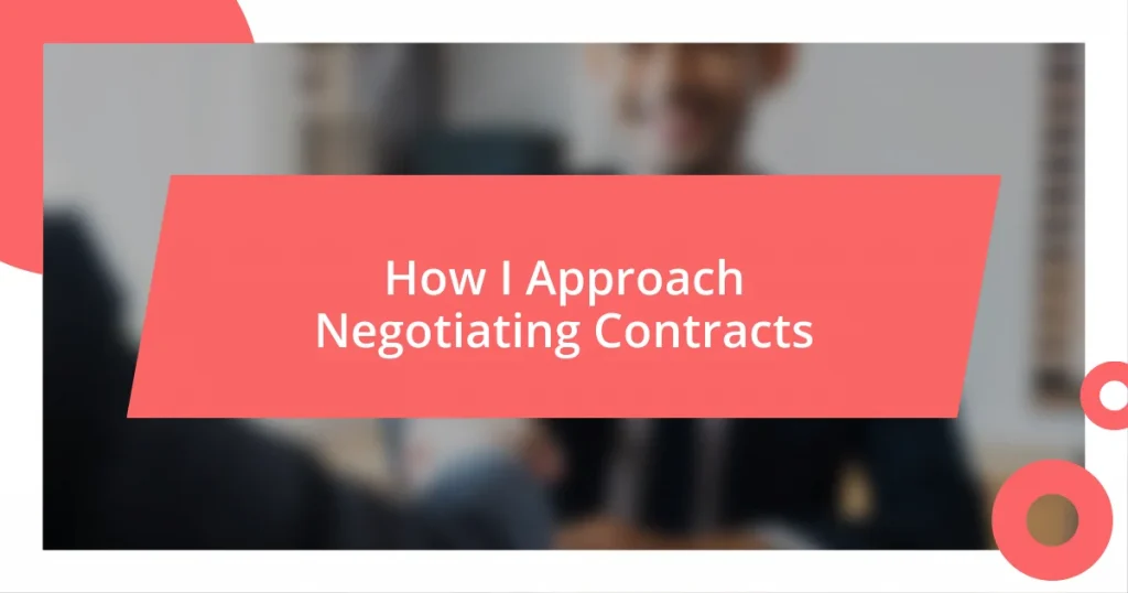 How I Approach Negotiating Contracts