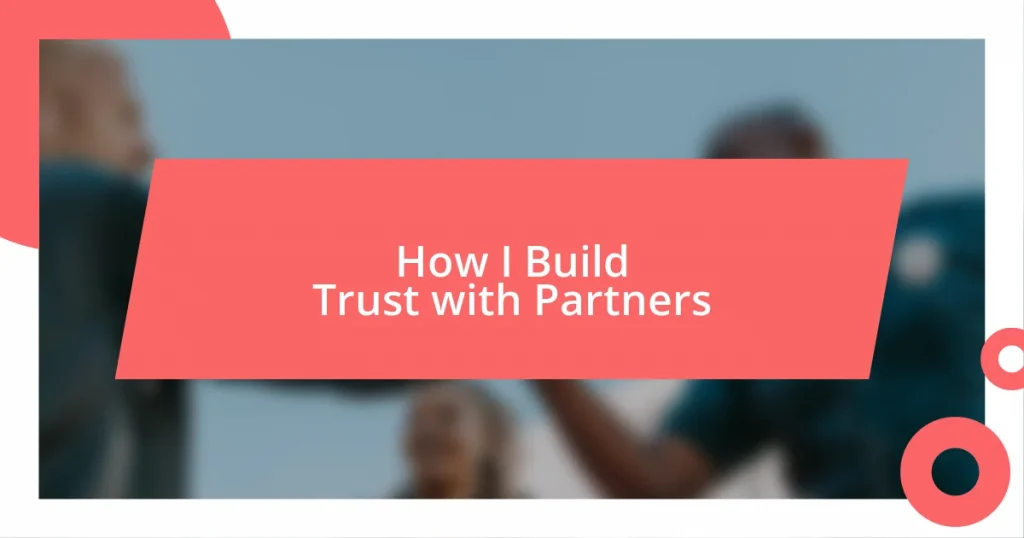 How I Build Trust with Partners