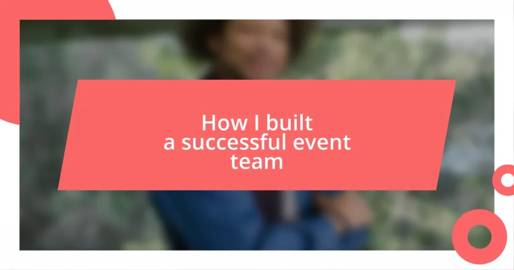 How I built a successful event team