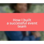 How I built a successful event team