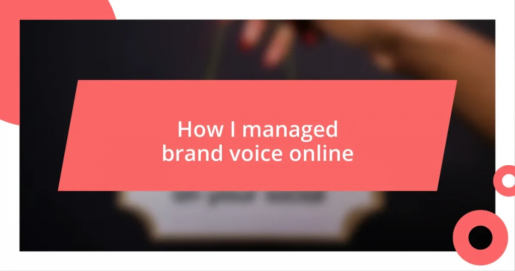 How I managed brand voice online