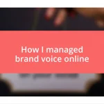 How I managed brand voice online