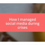 How I managed social media during crises