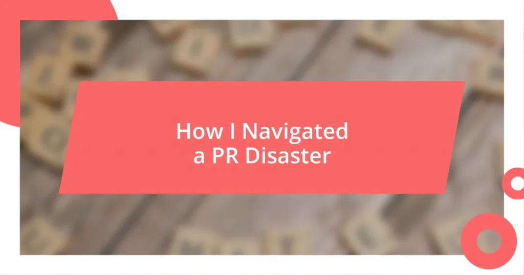 How I Navigated a PR Disaster