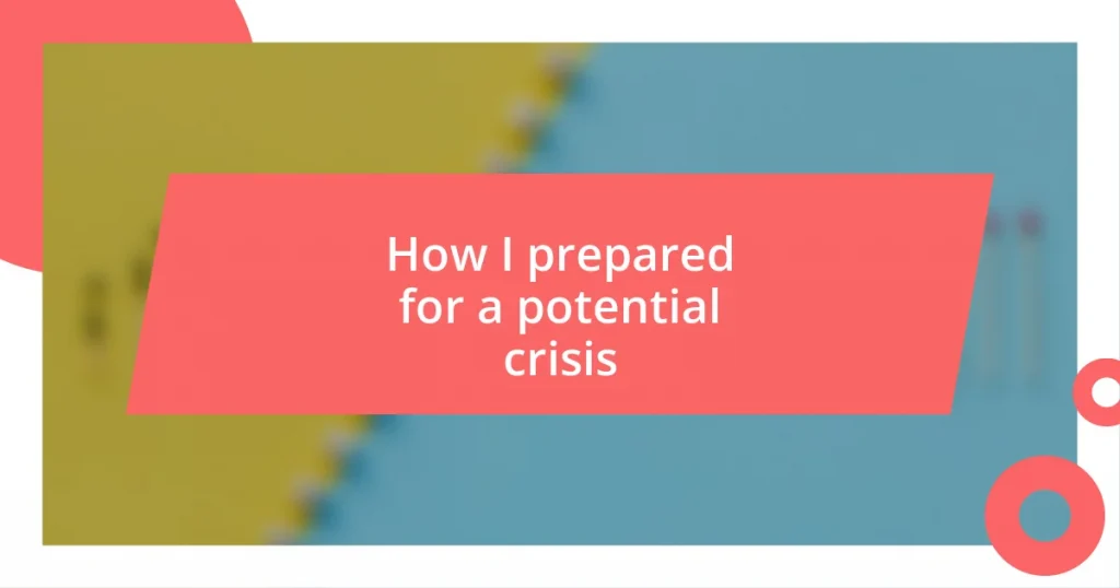 How I prepared for a potential crisis