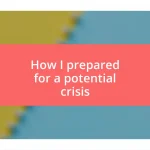 How I prepared for a potential crisis