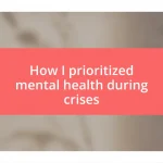 How I prioritized mental health during crises