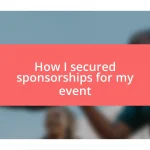 How I secured sponsorships for my event