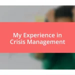 My Experience in Crisis Management