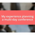 My experience planning a multi-day conference