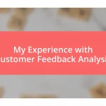 My Experience with Customer Feedback Analysis