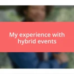 My experience with hybrid events