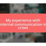 My experience with internal communication in crises