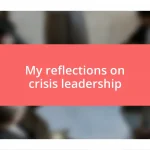 My reflections on crisis leadership