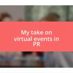 My take on virtual events in PR