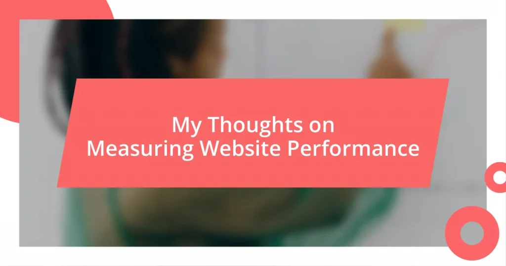 My Thoughts on Measuring Website Performance