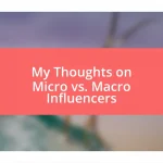 My Thoughts on Micro vs. Macro Influencers