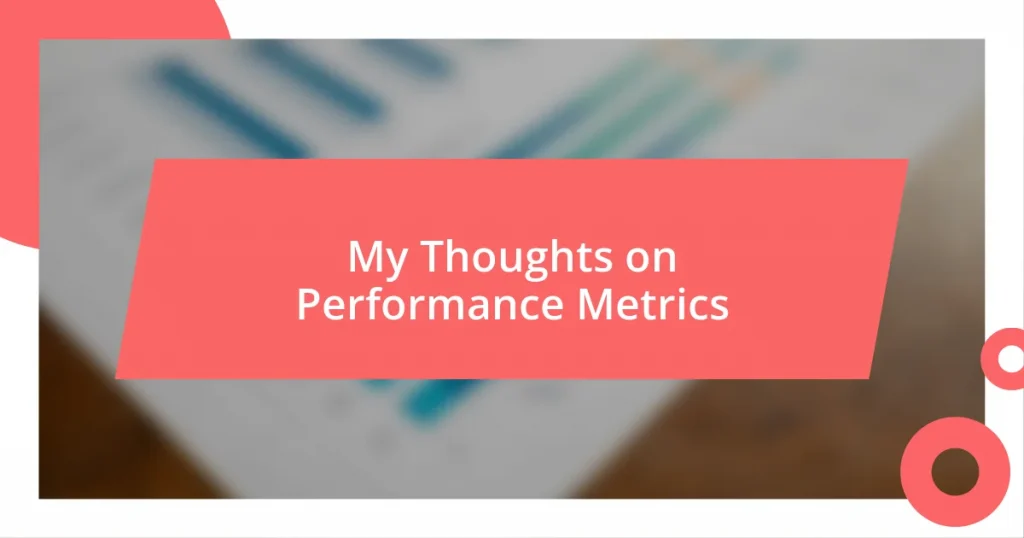 My Thoughts on Performance Metrics