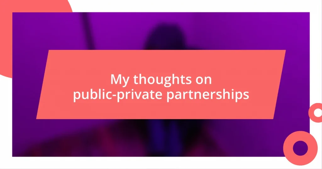 My thoughts on public-private partnerships