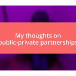 My thoughts on public-private partnerships