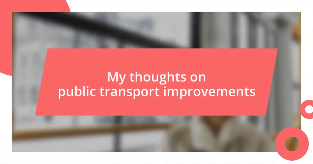 My thoughts on public transport improvements