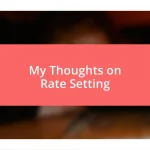 My Thoughts on Rate Setting