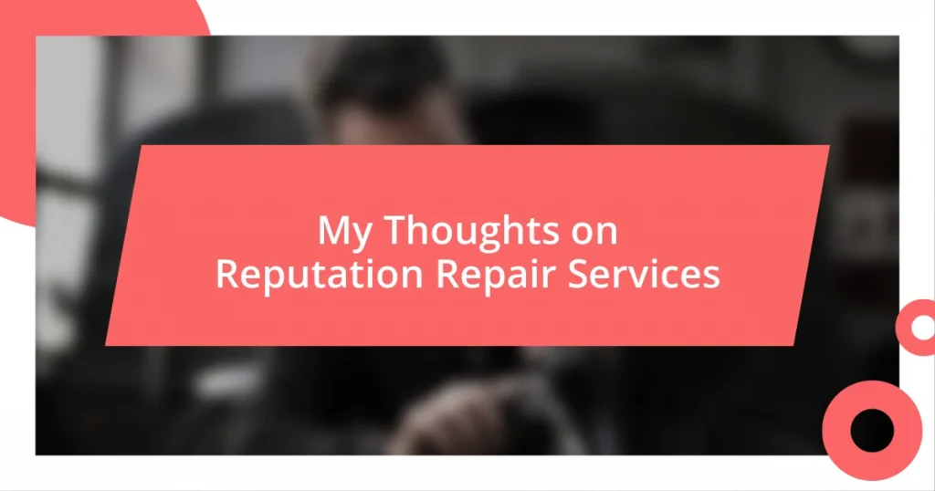 My Thoughts on Reputation Repair Services