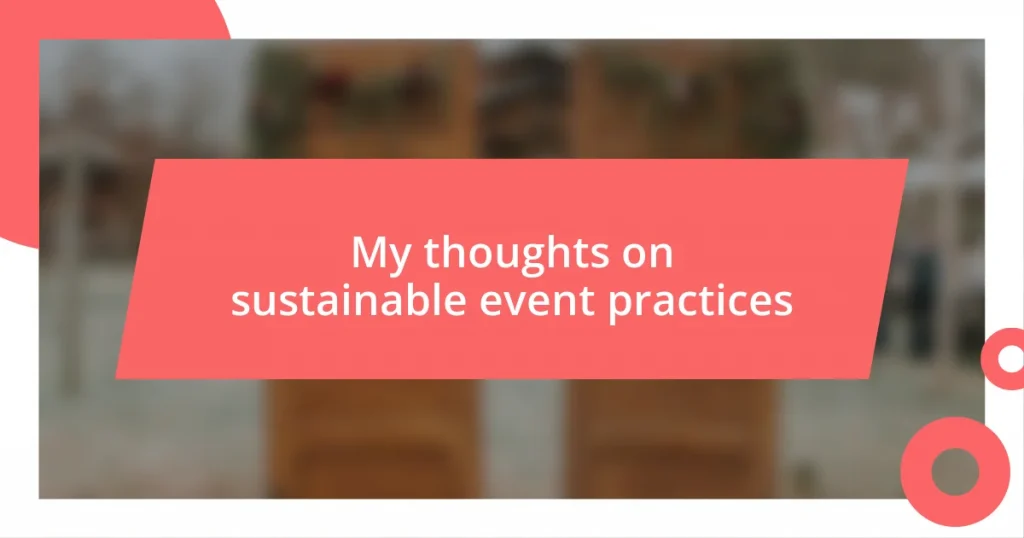 My thoughts on sustainable event practices