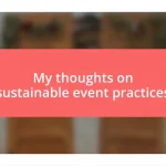 My thoughts on sustainable event practices