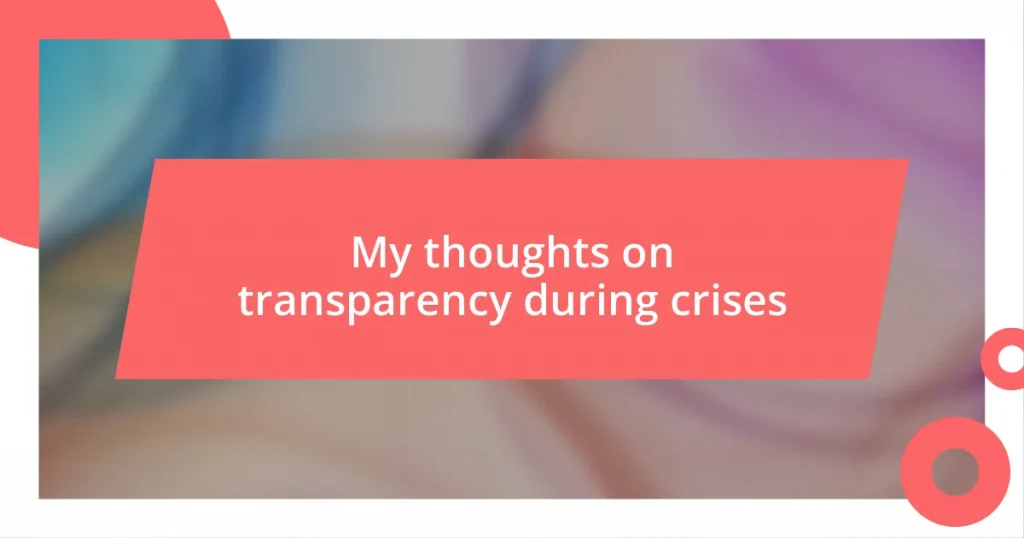 My thoughts on transparency during crises