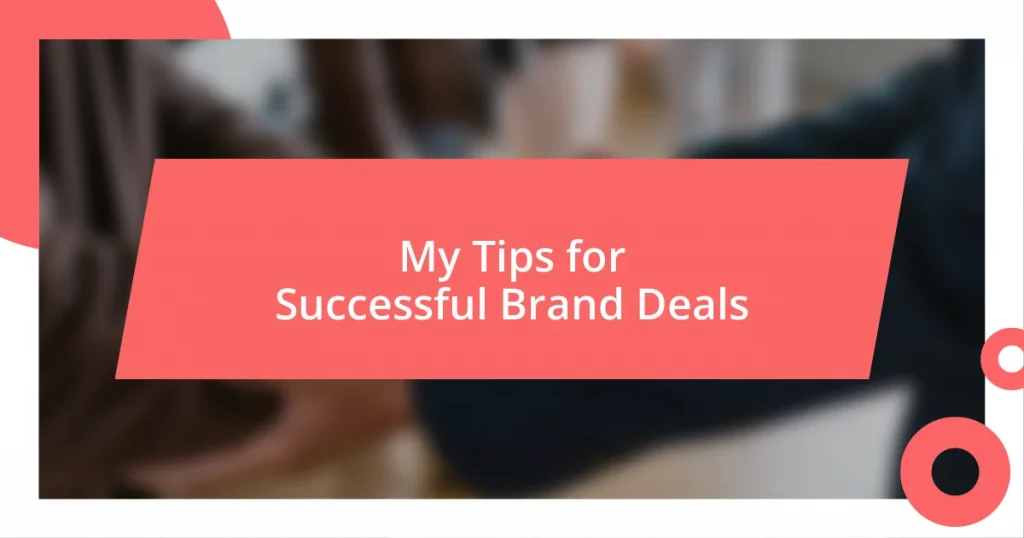 My Tips for Successful Brand Deals