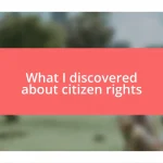 What I discovered about citizen rights