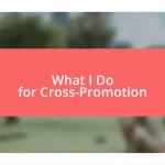 What I Do for Cross-Promotion