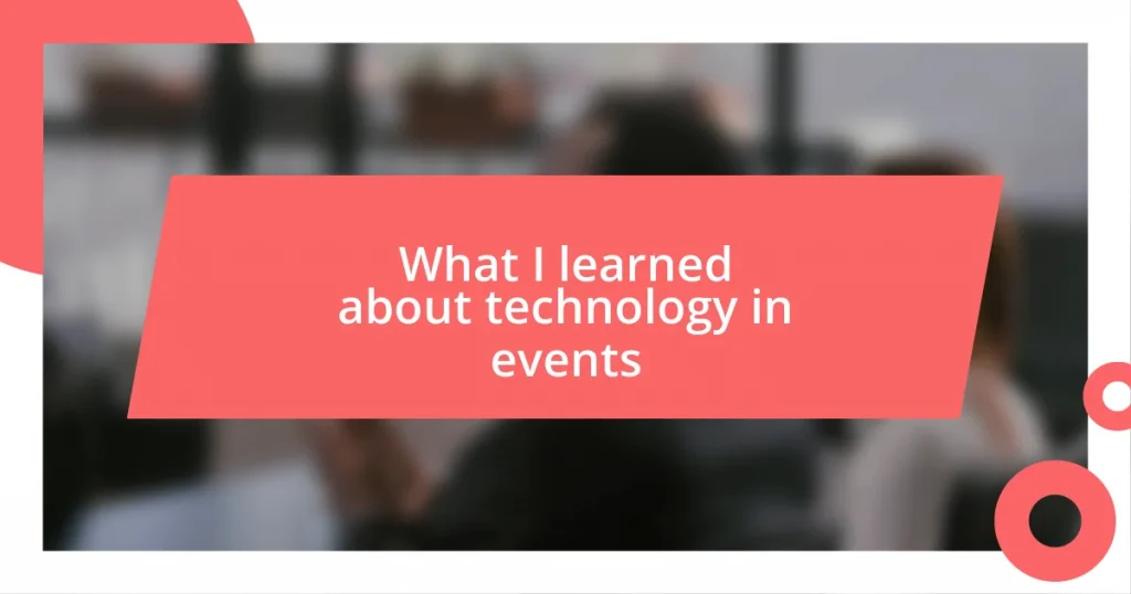 What I learned about technology in events