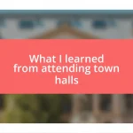 What I learned from attending town halls