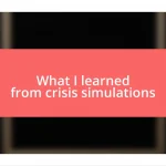 What I learned from crisis simulations