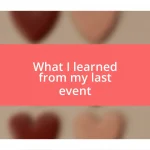 What I learned from my last event