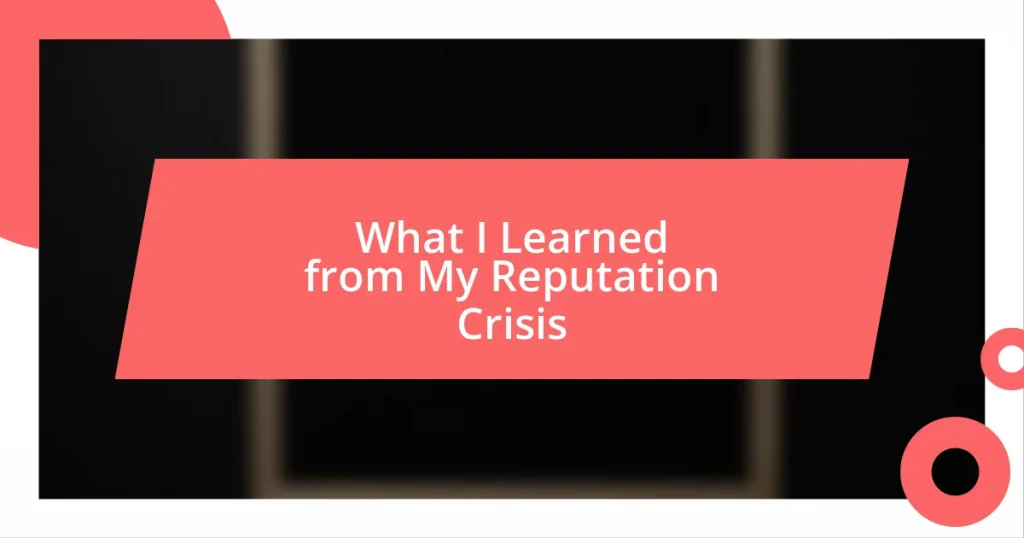 What I Learned from My Reputation Crisis