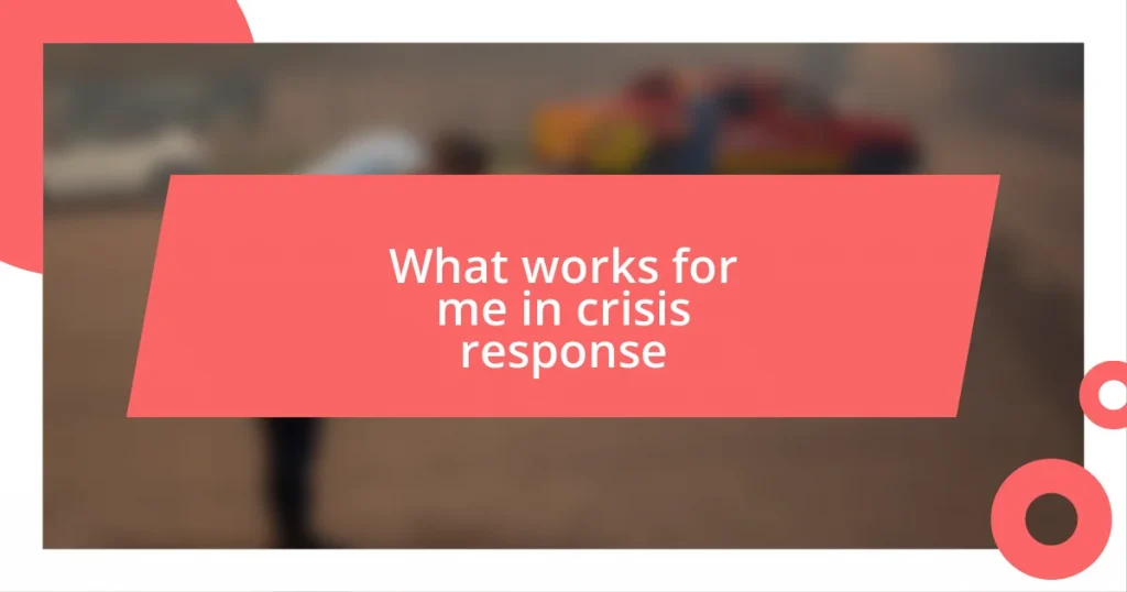 What works for me in crisis response