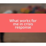 What works for me in crisis response