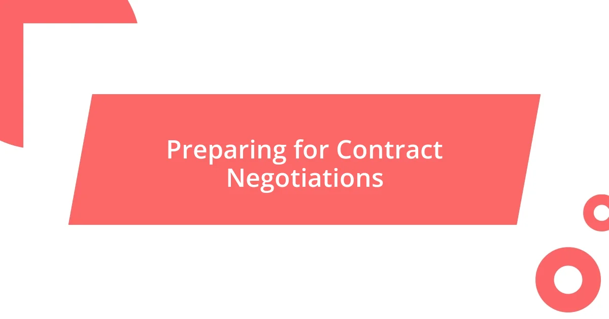 Preparing for Contract Negotiations