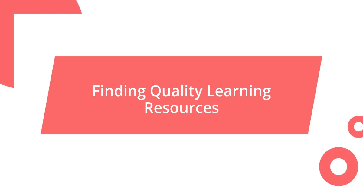 Finding Quality Learning Resources