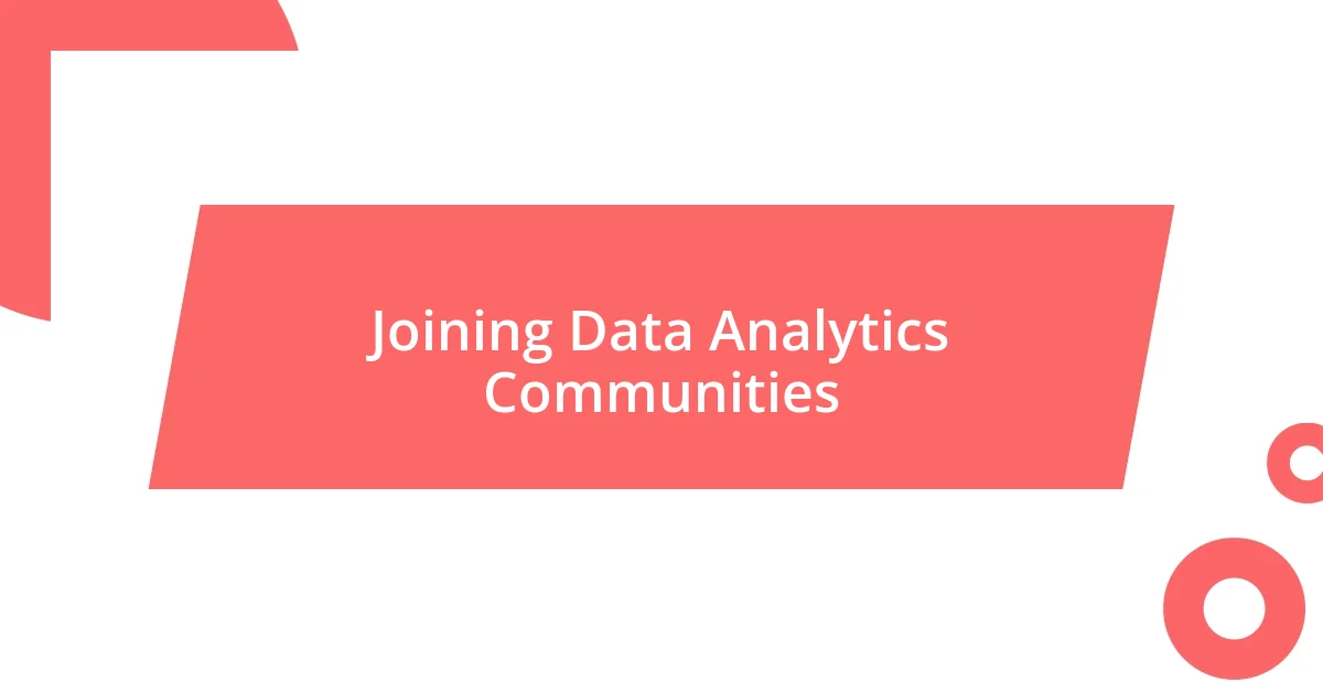 Joining Data Analytics Communities