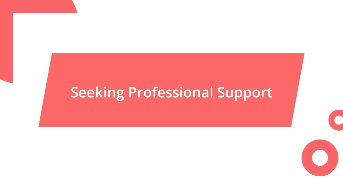 Seeking Professional Support