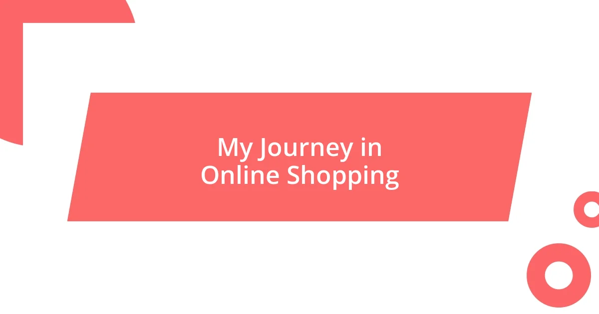 My Journey in Online Shopping