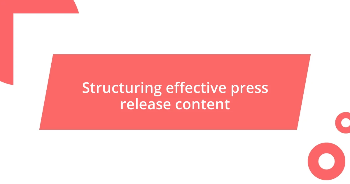 Structuring effective press release content